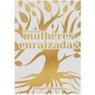 Devocional Mulheres Enraizadas - Vida