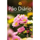 Devocional Pão Diário Volume 29 365 Reflexões Para O Seu Tempo Com Deus Flores 2026