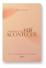Devocional - Vai Acontecer Devocional - Vai Acontecer