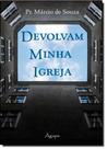 Devolvam Minha Igreja Devolvam Minha Igreja