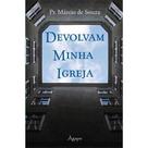 Devolvam Minha Igreja, Marcio de Souza - Ágape -