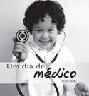 Dia de medico, um - EDITORA DOC