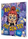 Dia de Presente!