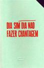 Dia sim dia não fazer chantagem Dia sim dia não fazer chantagem