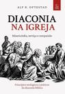 Diaconia Na Igreja - Misericórdia, Serviço E Compaixão