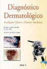 Diagnostico dermatologico - avaliacao clinica e exames imediatos - EDITORA ROCA