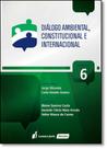 Diálogo Ambiental, Constitucional e Internacional - Vol.6 - LUMEN JURIS
