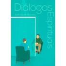 Diálogos Espirituais - FUNDACAO LAR FELIZ