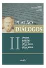 Diálogos Ii - Górgias (Ou Da Retórica), Eutidemo (Ou Da Disputa), Hípias Maior (Ou Do Belo) e Hípias