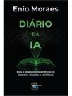 Diário da ia - viva a inteligência artificial de maneira simples e cotidiana