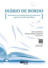 Diario de Bordo -Vol. 01- Instrumento de Transformação de Professores e Gestores Da Educação Básica