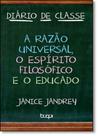 Diário de Classe: A Razão Universal, O Espírito Filosófico e o Educado - BUQUI