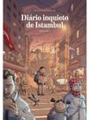 Diário inquieto de istambul - vol. 1