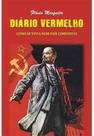 Diario Vermelho: Como Se Vivia Num Pais Comunista - Vol. 1 - INDEPENDENTE Diario Vermelho: Como Se Vivia Num Pais Comunista - Vol. 1 - INDEPENDENTE