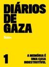 Diários De Gaza - A Memória É Uma Casa Indestrutível Diários De Gaza - A Memória É Uma Casa Indestrutível