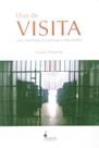 Dias de Visita. Uma Sociologia da Punição e das Prisões paperback Giane S
