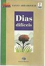 Dias Dificeis - Col. Girassol Abramovich Fanny Dias Dificeis - Col. Girassol Abramovich Fanny