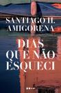 Dias Que Não Esqueci