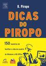 Dicas do piropo - 150 maneiras de facilitar a vida do usuario de windows Dicas do piropo - 150 maneiras de facilitar a vida do usuario de windows