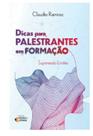 Dicas para palestrantes em formacao: superando limites - IDEIAS & LETRAS
