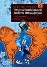 Dicionário Biográfico - Vol. 02 - Histórias Entrelaçadas de Mulheres Afrodiaspóricas Dicionário Biográfico - Vol. 02 - Histórias Entrelaçadas de Mulheres Afrodiaspóricas