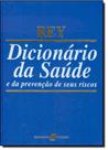 Dicionário da Saúde e da Prevenção de Seus Riscos - GUANABARA KOOGAN - GRUPO GEN