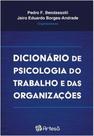 Dicionário de psicologia do trabalho e das organizações - ARTESA EDITORA Dicionário de psicologia do trabalho e das organizações - ARTESA EDITORA