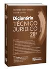 Dicionário Técnico Jurídico - 28ª Edição