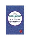 Dictionnaire des expressions idiomatiques Dictionnaire des expressions idiomatiques