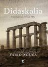 Didaskalia - Uma Viagem ao Centro da Bíblia - Vida