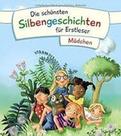 Die schönsten Silbengeschichten für Erstleser - Mädchen - EDITORA LOEWE Die schönsten Silbengeschichten für Erstleser - Mädchen - EDITORA LOEWE