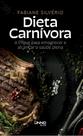 Dieta Carnívora - A Chave Para Emagrecer e Alcançar a Saúde Plena