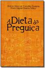 Dieta da Preguiça, A Dieta da Preguiça, A