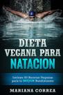 Dieta vegana para natação: inclui 50 receitas veganas (espanhol)