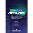 Digital Offshore - Governanca, Seguranca e Inovacao Juridica para Empresas