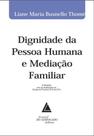Dignidade da pessoa humana e mediaçao familiar - LIVRARIA DO ADVOGADO