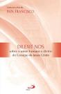 Dilexit Nos - Sobre o amor humano e divino do Coração de Jesus Cristo
