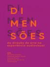 Dimensões da direção de arte na experiência audiovisual - NAU EDITORA