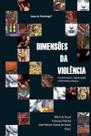 Dimensões Da Violência - Conhecimento, Subjetividade e Sofrimento Psíquico