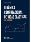 Dinâmica computacional de vigas elásticas