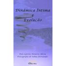 Dinâmica Íntima e Evolução -