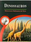 Dinossauros - misteriosos habitantes da terra
