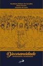 Diocesaneidade, esponsalidade e incardinação - PAULUS