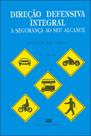 Direção Defensiva Integral - A Segurança Ao Seu Alcance