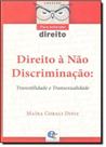 Direito À Não Discriminação: Travestilidade e Transexualidade - Coleção Para Entender Direito - ESTUDIO EDITORES.COM