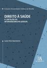 Direito à Saúde - a Limitação Do Intervencionismo Judicial