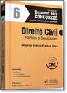 Direito Civil: Família e Sucessões - Vol.6 - Coleção Resumos Para Concursos