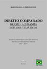 Direito Comparado Brasil - Alemanha - Estudos Temáticos - Edição comemorativa dos 200 anos da imigração Alemã para o Brasil 1824 - 2024 - EDITORA PROCESSO Direito Comparado Brasil - Alemanha - Estudos Temáticos - Edição comemorativa dos 200 anos da imigração Alemã para o Brasil 1824 - 2024 - EDITORA PROCESSO
