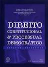 Direito Constitucional e Processual Democrático Direito Constitucional e Processual Democrático