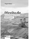 Direito da mineração - breves reflexões sobre uma disciplina em movimento - vol. 1 Direito da mineração - breves reflexões sobre uma disciplina em movimento - vol. 1